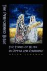 Image for The Performed Bible : The Story of Ruth in Opera and Oratorio