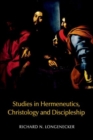 Image for Studies in Hermeneutics, Christology and Discipleship