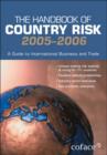 Image for The handbook of country risk 2005-2006  : a guide to international business and trade