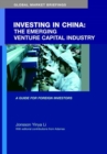 Image for The emerging venture capital markets in China  : a guide for foreign investors