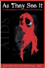 Image for As They See it : The Development of the African AIDS Discourse