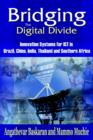 Image for Bridging The Digital Divide : Innovation Systems for ICT in Brazil, China, India,Thailand and Southern Africa