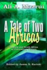 Image for A Tale of Two Africas : Nigeria and South Africa As Contrasting Visions