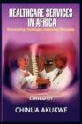 Image for Health Services in Africa : Overcoming Challenges, Improving Outcomes