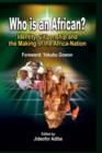 Image for Who is an African? Identity, Citizenship and the Making of the Africa-Nation