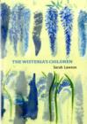 Image for The wisteria&#39;s children