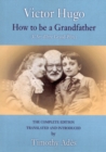Image for How to be a grandfather  : the complete edition &amp; other poems