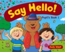 Image for Say Hello Pupil&#39;S Book 1