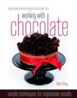 Image for Squires Kitchen&#39;s Guide to Working with Chocolate