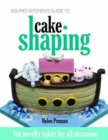 Image for Squires Kitchen&#39;s Guide to Cake Shaping