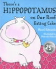 Image for There&#39;s a Hippopotamus on Our Roof Eating Cake