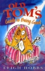 Image for Old Tom&#39;s Guide to Being Good