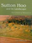 Image for Sutton Hoo and its Landscape