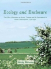 Image for Ecology of enclosure  : the effect of enclosure on society, farming and the enviroment in South Cambridgeshire, 1798-1850