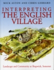 Image for Interpreting the English village  : landscape and community at Shapwick, Glastonbury