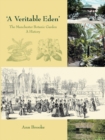 Image for A veritable Eden: the Manchester Botanic Garden : a history