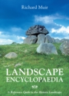 Image for Landscape Encyclopaedia: A Reference to the Historic Landscape