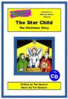 Image for The Star Child : The Christmas Story : Script and Score
