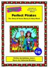 Image for Perfect Pirates : The Story of Anne Bonny and Mary Read : Script and Score