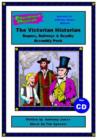 Image for The Victorian Historian : Rogues, Railways and Royalty