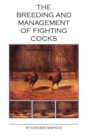 Image for The Breeding and Management of Fighting Cocks
