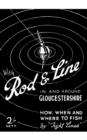 Image for With rod and line in and around Gloucestershire  : how, when and where to fish