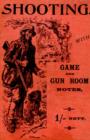 Image for Shooting With Game and Gun Room Notes (History of Shooting Series - Shotguns)