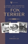 Image for A History and Description, With Reminiscences, of the Fox Terrier (A Vintage Dog Books Breed Classic - Terriers)
