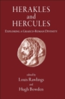 Image for Herakles and Hercules : Exploring a Graeco-Roman Divinity