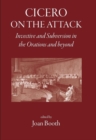 Image for Cicero on the Attack : Invective and Subversion in the Orations and Beyond