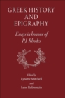 Image for Greek history and epigraphy  : essays in honour of P.J. Rhodes