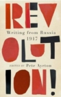 Image for Revolution!  : writing from Russia 1917