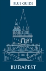Image for Blue Guide Budapest : 3rd Edition