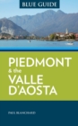Image for Blue Guide Piedmont &amp; the Valle d&#39;Aosta