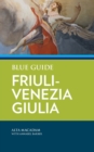 Image for Blue Guide Friuli-Venezia Giulia