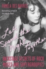 Image for Let&#39;s spend the night together  : backstage secrets of rock muses and supergroupies