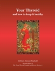 Image for Your Thyroid and How to Keep it Healthy : The Great Thyroid Scandal and How to Survive it