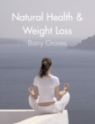Image for Natural Health and Weight Loss