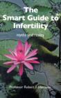 Image for The smart guide to infertility  : myths and reality