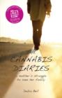Image for The cannabis diaries  : a mother&#39;s struggle to save her family