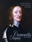 Image for Cromwell&#39;s Deputy : The Life and Times of General Charles Fleetwood