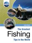 Image for The Greatest Fishing Tips in the World