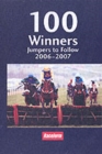 Image for 100 winners  : jumpers to follow, 2006-2007