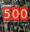 Image for 500 Greatest Gambles and Gamblers