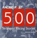 Image for 500 Strangest Racing Stories