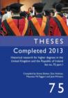 Image for Historical Research for Higher Degrees in the UK and Republic of Ireland: Theses Completed 2013 pt. 1, v. 75