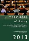 Image for Teachers of History in the Universities of the United Kingdom and the Republic of Ireland 2013