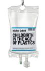 Image for Childbirth in the age of plastics