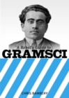 Image for A Rebels Guide To Gramsci