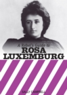 Image for A rebel's guide to Rosa Luxemburg